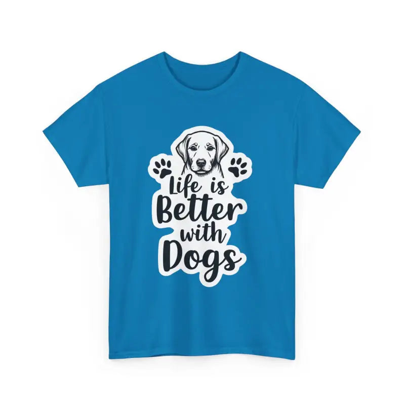 Life Is Better With Dogs Unisex Cotton Tee for Pet Lovers - Ocean State Styles