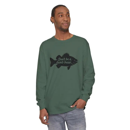 Green long-sleeved shirt featuring Dont Be a Dumb Bass fish graphic design