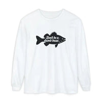 Long Sleeve Shirt with Fish Graphic Don't Be a Dumb Bass Design - Ocean State Styles