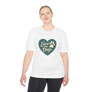 Love My Dogs Graphic T Shirt Moisture Wicking Comfortable Adventures - Ocean State Styles