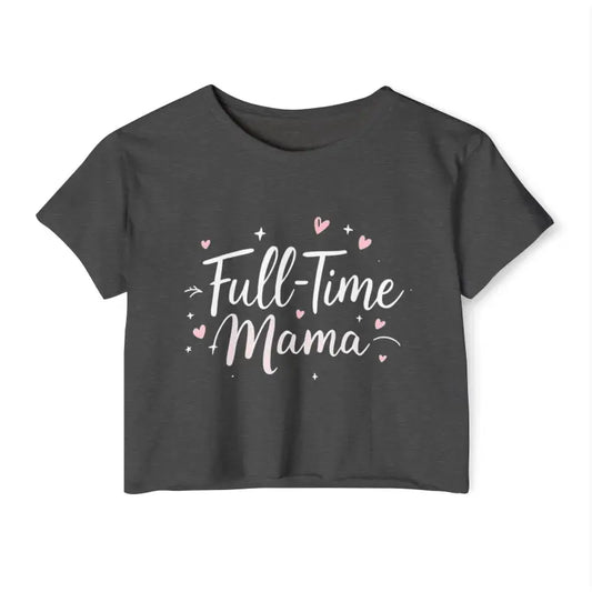Mauve Full Time Mama Crop Top for Stylish Moms Everywhere - Ocean State Styles