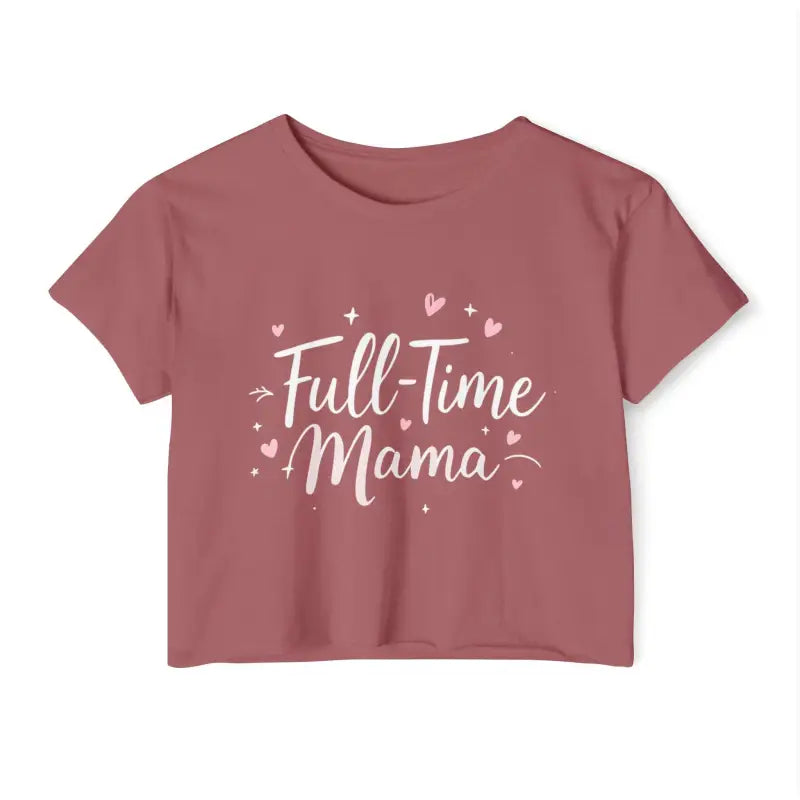 Mauve Full Time Mama Crop Top for Stylish Moms Everywhere - Ocean State Styles