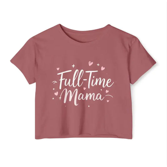 Mauve Full Time Mama Crop Top for Stylish Moms Everywhere - Ocean State Styles