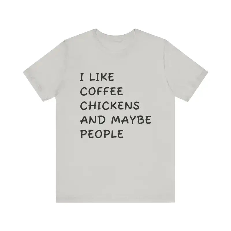 Mint green relaxed fit short sleeve t-shirt with black text: I like coffee chickens and maybe people
