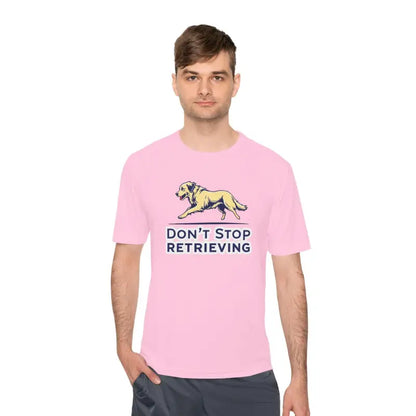 Moisture Wicking Pink T-Shirt featuring a Dog Graphic and Don’t Stop Retrieving Design