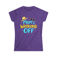 Moms Weekend Off Women's T-Shirt Available in Multiple Colors - Ocean State Styles