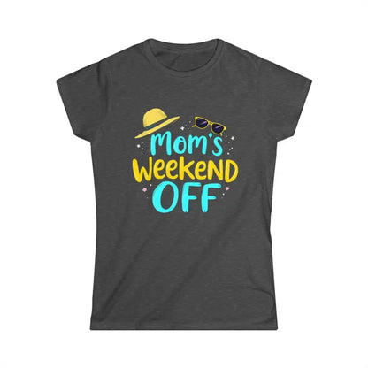 Gray Mom’s Weekend Off Women’s T-Shirt featuring a stylish design, available in various colors