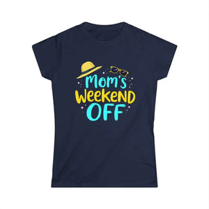 Moms Weekend Off Women's T-Shirt Available in Multiple Colors - Ocean State Styles