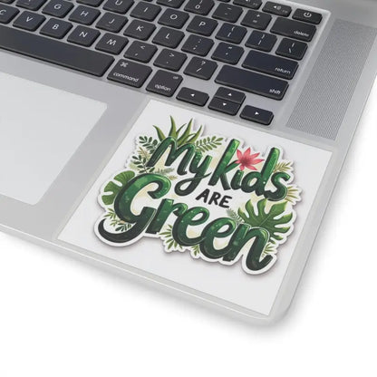 My Kids Are Green sticker featuring floral accents and plant illustrations