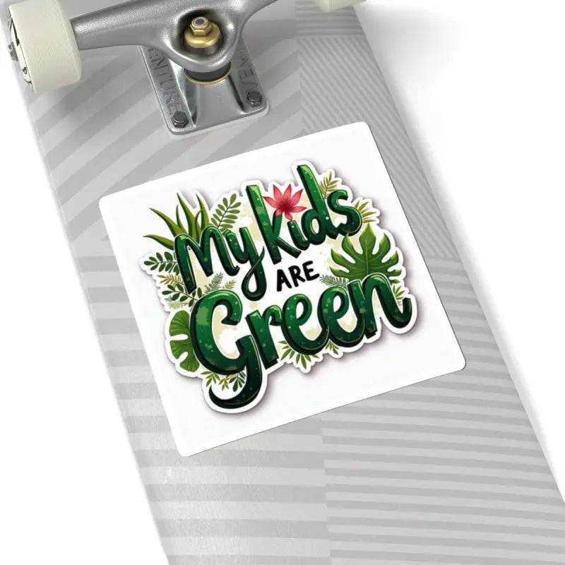 Square sticker featuring My Kids Are Green text and plant illustrations for eco-conscious families
