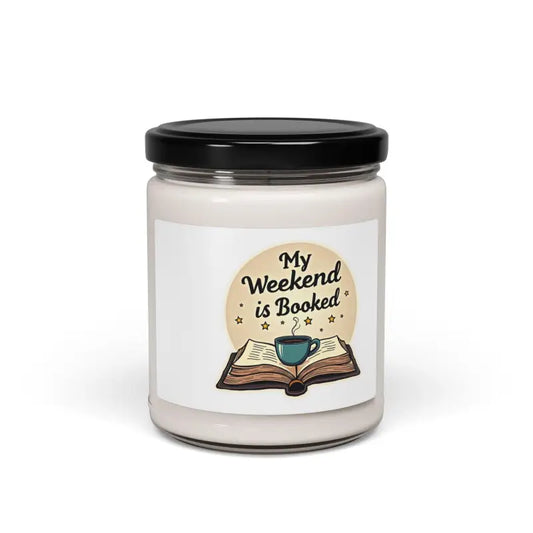 My Weekend Is Booked Soy Wax Scented Candle 50 Hours Burn Time - Ocean State Styles