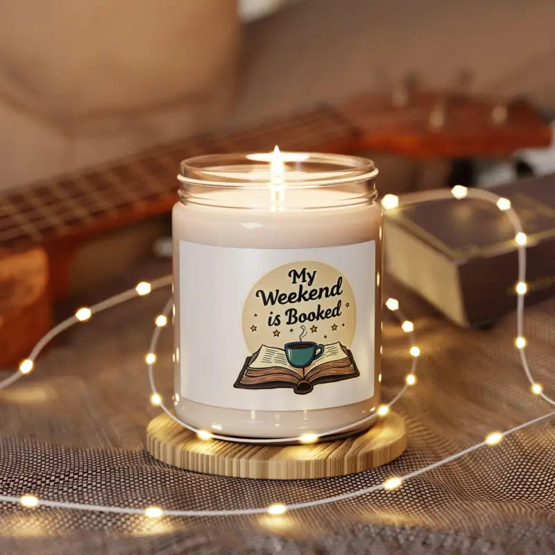 My Weekend Is Booked Soy Wax Scented Candle 50 Hours Burn Time - Ocean State Styles