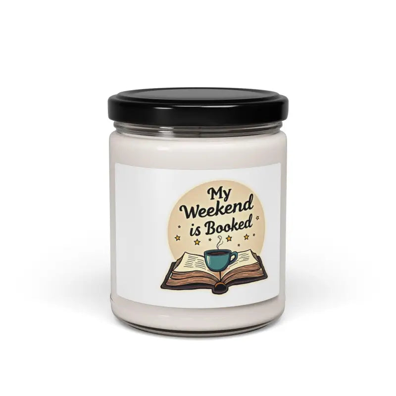 My Weekend Is Booked Soy Wax Scented Candle 50 Hours Burn Time - Ocean State Styles