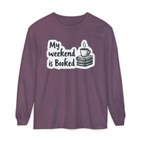 My Weekend Is Booked Unisex Long Sleeve Shirt - Ocean State Styles