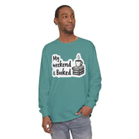 My Weekend Is Booked Unisex Long Sleeve Shirt - Ocean State Styles