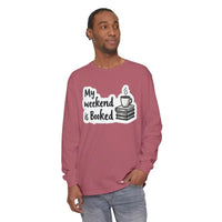 My Weekend Is Booked Unisex Long Sleeve Shirt - Ocean State Styles