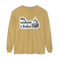 My Weekend Is Booked Unisex Long Sleeve Shirt - Ocean State Styles