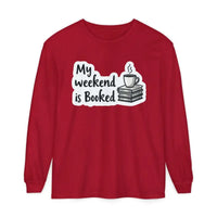 My Weekend Is Booked Unisex Long Sleeve Shirt - Ocean State Styles