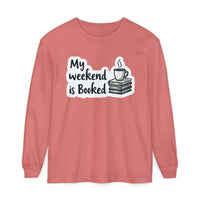 My Weekend Is Booked Unisex Long Sleeve Shirt - Ocean State Styles