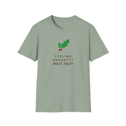 Light green Naughty Holly Jolly Holiday T Shirt featuring a festive holly design