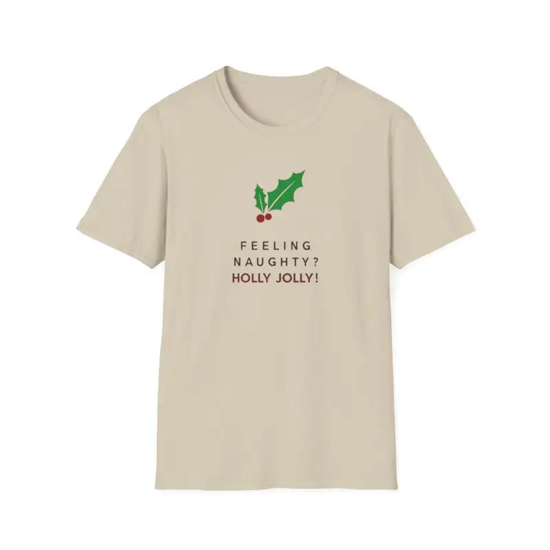 Beige t-shirt featuring a festive holly graphic for the Naughty Holly Jolly Holiday T Shirt
