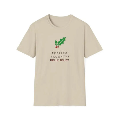 Beige t-shirt featuring a festive holly graphic for the Naughty Holly Jolly Holiday T Shirt