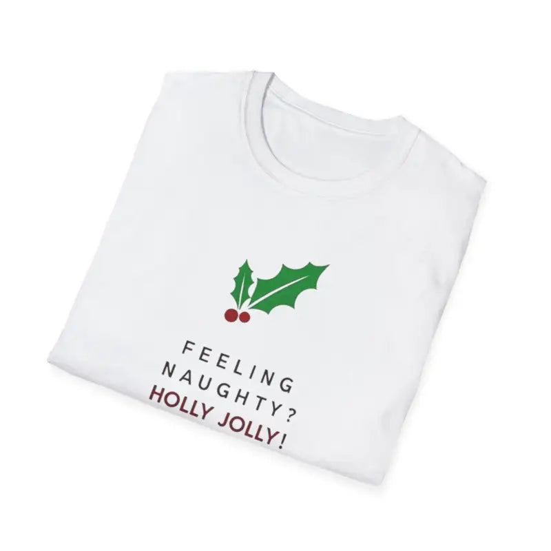 White t-shirt featuring holly design and text from Naughty Holly Jolly Holiday T Shirt