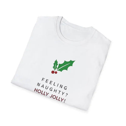 White t-shirt featuring holly design and text from Naughty Holly Jolly Holiday T Shirt