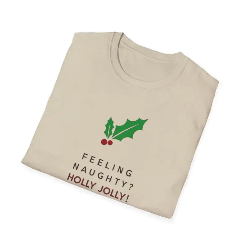 Beige Naughty Holly Jolly Holiday T Shirt featuring holly and festive text design