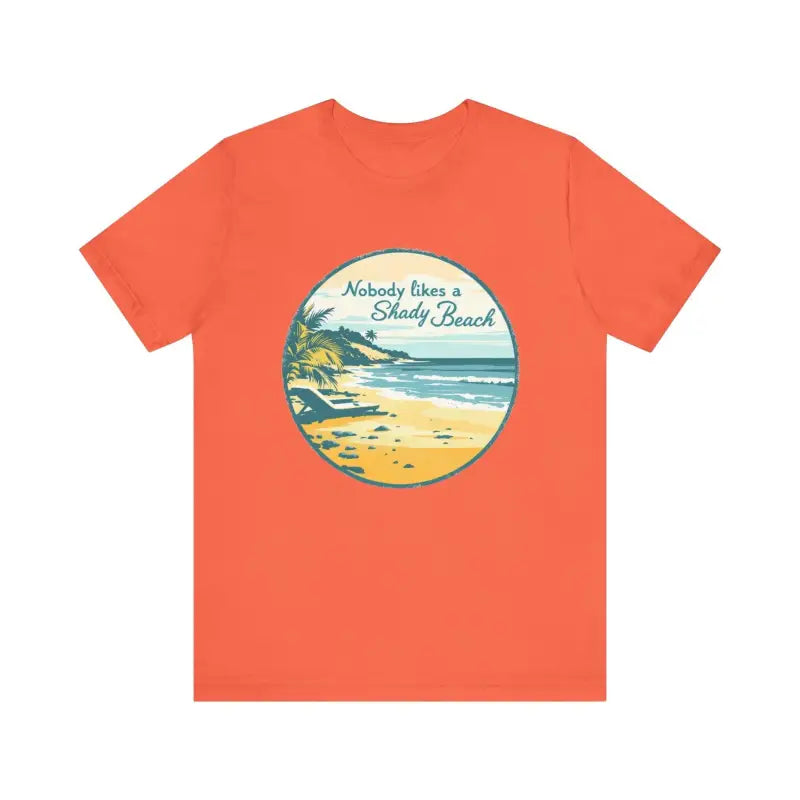 Nobody Likes a Shady Beach Unisex Tee for Summer Fun - Ocean State Styles