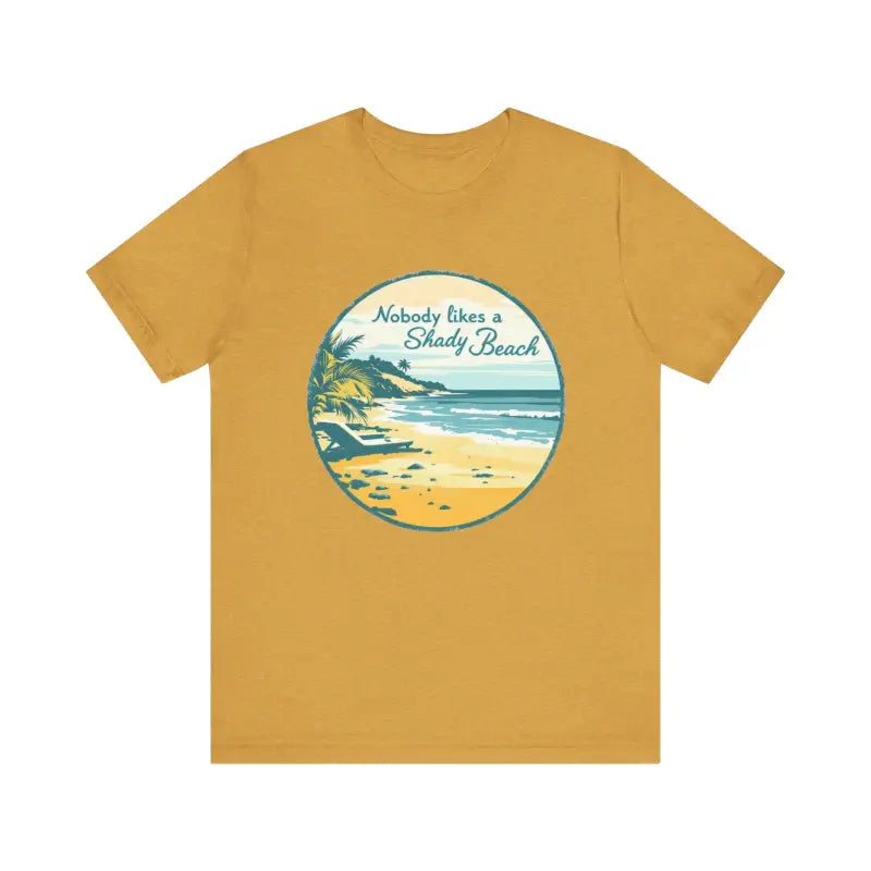 Nobody Likes a Shady Beach Unisex Tee for Summer Fun - Ocean State Styles
