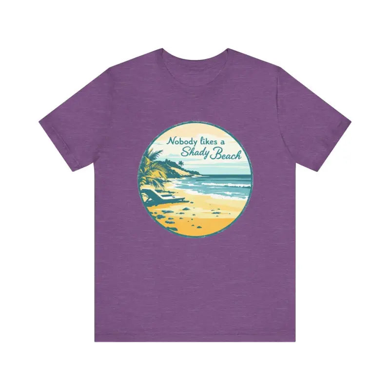 Nobody Likes a Shady Beach Unisex Tee for Summer Fun - Ocean State Styles