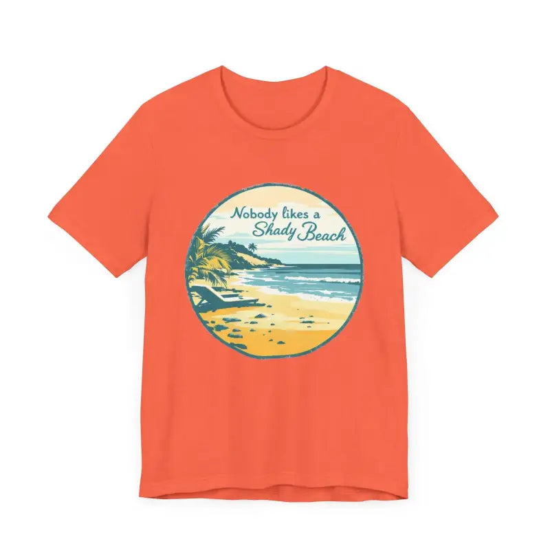 Nobody Likes a Shady Beach Unisex Tee for Summer Fun - Ocean State Styles