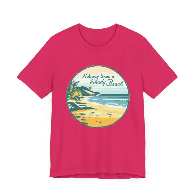 Nobody Likes a Shady Beach Unisex Tee for Summer Fun - Ocean State Styles