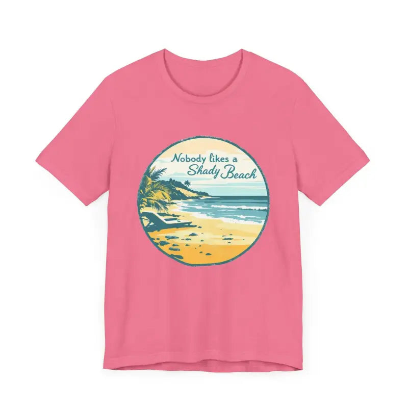 Nobody Likes a Shady Beach Unisex Tee for Summer Fun - Ocean State Styles