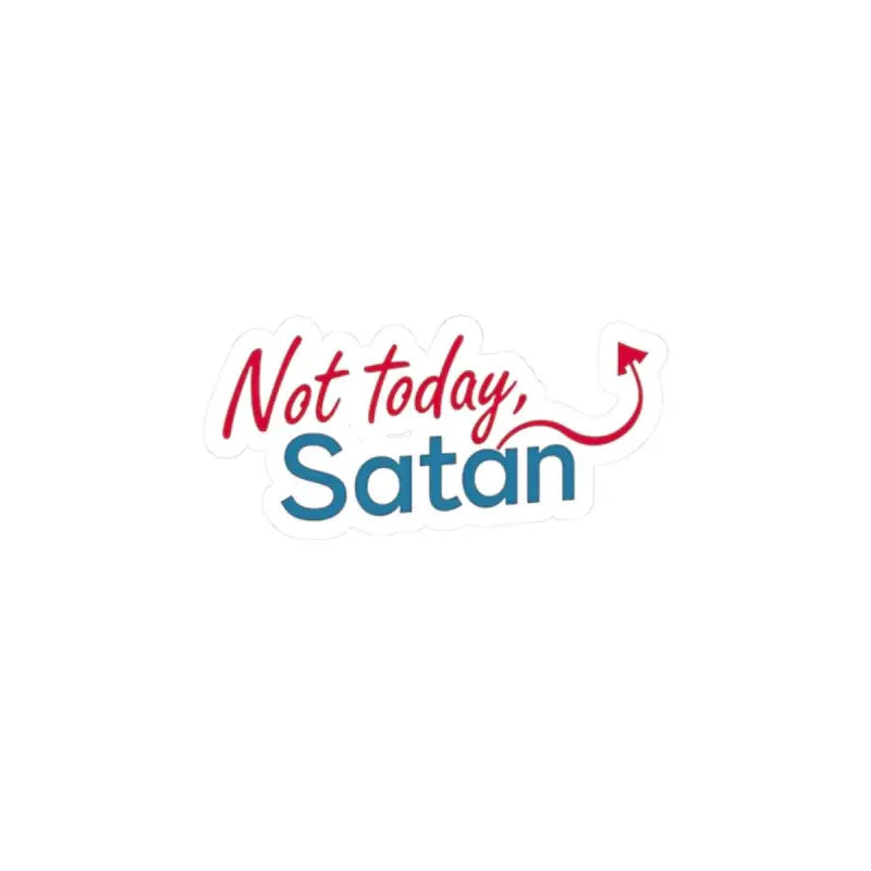 Not Today Satan Devil Tail Kiss Cut Sticker featuring a humorous design for devil lovers