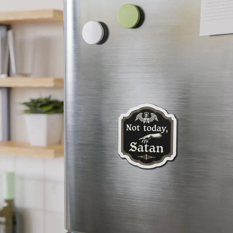 Not Today Satan Die Cut Home Decor Magnet for Fridge - Ocean State Styles
