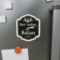 Not Today Satan Die Cut Home Decor Magnet for Fridge - Ocean State Styles