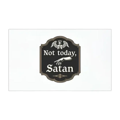 Not Today Satan Car Magnet by Even Keel Design featuring a humorous motivational message