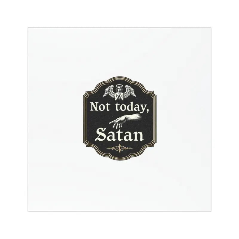 Square white decorative plaque for Not Today Satan Truck Tailgate Car Magnet