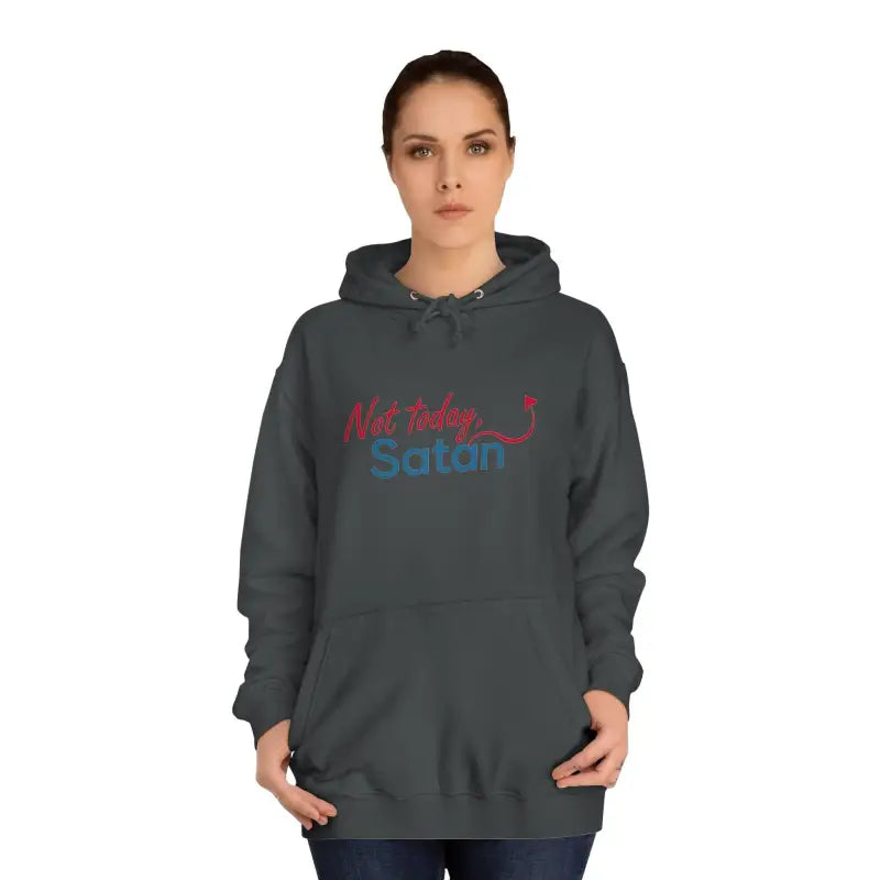 Gray Not Today Satan Unisex Hoodie with bold text design for casual wear