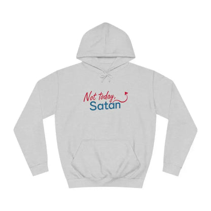 White Not Today Satan Unisex Hoodie Bold Design featuring empowering text