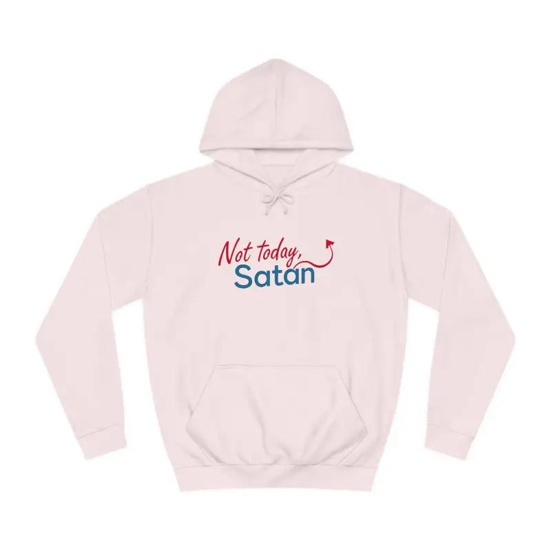 Hooded sweatshirt with Not Today Satan text in bold design for unisex wear