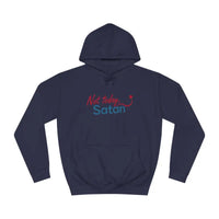 Not Today Satan Unisex Hoodie Bold Design Statement Style - Ocean State Styles