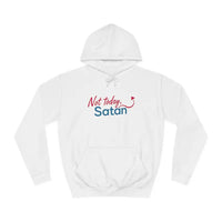 Not Today Satan Unisex Hoodie Bold Design Statement Style - Ocean State Styles