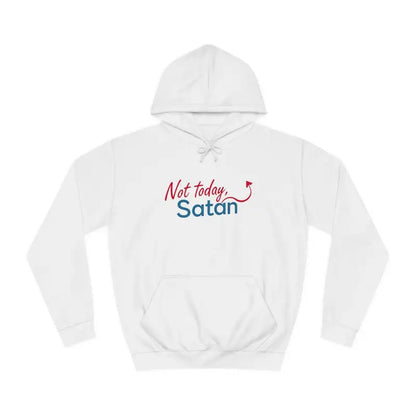 White hoodie featuring bold Not Today Satan text by Not Today Satan, Unisex design