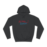 Not Today Satan Unisex Hoodie Bold Design Statement Style - Ocean State Styles