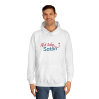 Not Today Satan Unisex Hoodie Bold Design Statement Style - Ocean State Styles