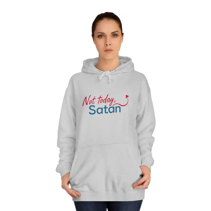 White hoodie featuring bold Not today, Satan text in unisex design