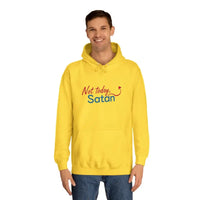 Not Today Satan Unisex Hoodie Bold Design Statement Style - Ocean State Styles